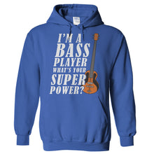 Load image into Gallery viewer, I'm A Bass Player, What's Your Superpower? - T Shirt - Hoodies_-_Royal_af731b06-b74c-426c-aeb2-6df9424b1275