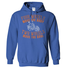 Load image into Gallery viewer, 4 Wheels Move the Body 2 Wheels Move the Soul - T Shirt - Hoodies_-_Royal_c7501bdc-1d73-427f-be7e-367b8b54645e