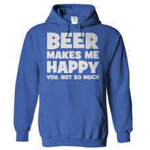 Load image into Gallery viewer, Beer Makes Me Happy - T Shirt - Hoodies_-_Royal_c7569229-0aca-46ec-a670-e30833d718bf