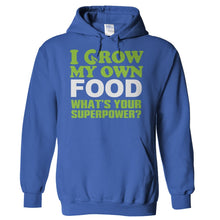 Load image into Gallery viewer, I Grow My Own Food, What's Your Superpower? - T Shirt - Hoodies_-_Royal_cd3109b5-ebd4-4a8f-a5c4-c1cf7e0958d7