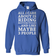 Load image into Gallery viewer, All I Care About Is Riding Motorcycles - T Shirt - Hoodies_-_Royal_cfa3f86e-c3dc-4fbe-af86-2100981e377a