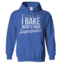 Load image into Gallery viewer, I Bake, What's Your Superpower? - T Shirt - Hoodies_-_Royal_f289372b-b624-4f1a-baad-b0e527bd479d
