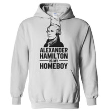 Load image into Gallery viewer, Alexander Hamilton Is My Homeboy - T Shirt - Hoodies_-_White_f7abd180-435c-4ff7-bb2f-bc6b6a439e63
