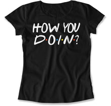 Load image into Gallery viewer, How You Doin'? - T Shirt - How_You_Doin_women_black