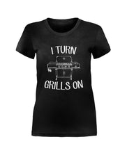 Load image into Gallery viewer, I Turn Grills On - T Shirt - I-Turn-Grills-On---ladies---black