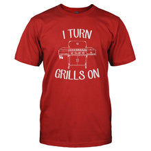 Load image into Gallery viewer, I Turn Grills On - T Shirt - I-Turn-Grills-On---tshirt---red
