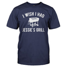 Load image into Gallery viewer, I Wish I Had Jessie's Grill - T Shirt - I-Wish-I-Had-Jessie_s-Grill---tshirt---Navy-Blue