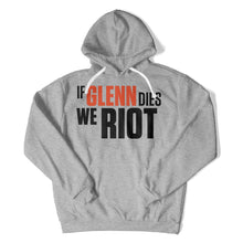 Load image into Gallery viewer, If Glenn Dies We Riot - T Shirt - IF_GLENN_DIES_WE_RIOT_hoodie_heather