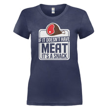 Load image into Gallery viewer, If It Doesn't Have Meat, It's a Snack - T Shirt - IF_IT_DOESN_T_HAVE_MEAT_IT_S_A_SNACK-_Ladies_-_Navy