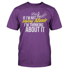 Load image into Gallery viewer, If I'm Not Making Music I'm Thinking About It - T Shirt - IF_I_M_NOT_MAKING_MUSIC_I_M_THINKING_ABOUT_IT_-_Men_-_purple