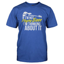 Load image into Gallery viewer, If I'm Not Playing Bass I'm Thinking About It - T Shirt - IF_I_M_NOT_PLAYING_BASS_I_M_THINKING_ABOUT_IT_-_Men_-_Royalblue