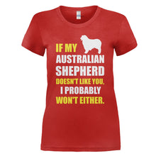 Load image into Gallery viewer, If My Australian Shepherd Doesn't Like You - T Shirt - IF_MY_AUSTRALIAN_SHEPHERD_DOESN_T_LIKE_YOU_-_Ladies_-_red