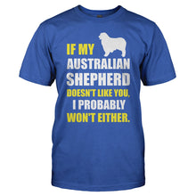 Load image into Gallery viewer, If My Australian Shepherd Doesn't Like You - T Shirt - IF_MY_AUSTRALIAN_SHEPHERD_DOESN_T_LIKE_YOU_-_Men_-_royalblue