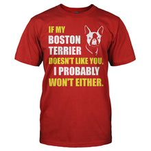 Load image into Gallery viewer, If My Boston Terrier Doesn't Like You - T Shirt - IF_MY_BOSTON_TERRIER_DOESN_T_LIKE_YOU_-_Men_-_red