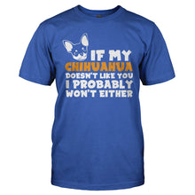 Load image into Gallery viewer, If My Chihuahua Doesn't Like You - T Shirt - IF_MY_CHIHUAHUA_DOESN_T_LIKE_YOU_-_Men_-_royalblue