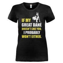 Load image into Gallery viewer, If My Great Dane Doesn't Like You - T Shirt - IF_MY_GREAT_DANE_DOESN_T_LIKE_YOU-_Ladies_-_Black