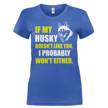 Load image into Gallery viewer, If My Husky Doesn't Like You - T Shirt - IF_MY_HUSKY_DOESN_T_LIKE_YOU-_Ladies_-_Royal