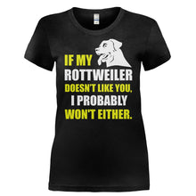 Load image into Gallery viewer, If My Rottweiler Doesn't Like You - T Shirt - IF_MY_ROTTWEILER_DOESN_T_LIKE_YOU-_Ladies_-_Black