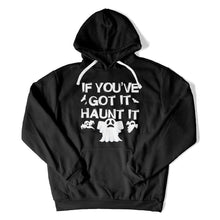 Load image into Gallery viewer, If You've Got It. Haunt It. - T Shirt - IF_YOUVE_GOT_IT_HAUNT_IT-_hoodies_-_black