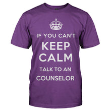 Load image into Gallery viewer, If You Can't Keep Calm Talk To a Counselor - T Shirt - IF_YOU_CAN_T_KEEP_CALM_TALK_TO_A_COUNSELOR_men_purple