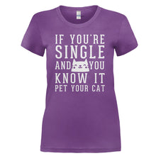 Load image into Gallery viewer, If You're Single And You Know It Pet Your Cat - T Shirt - IF_YOU_RE_SINGLE_AND_YOU_KNOW_IT_PET_YOUR_CAT-_Ladies_-_Purple