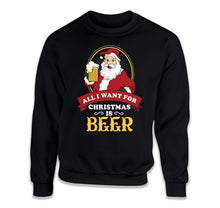 Load image into Gallery viewer, All I Need For Christmas Is Beer - ILA-20 - T Shirt - ILA-20-Crewneck-Black
