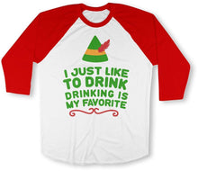 Load image into Gallery viewer, I Just Like To Drink Drinking Is My Favorite - ILA-22 - T Shirt - ILA-22-Raglan-Red