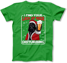 Load image into Gallery viewer, I Find Your Lack Of Beer Disturbing - ILA-25 - T Shirt - ILA-25-Mens-Green