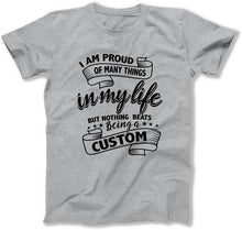 Load image into Gallery viewer, I'm Proud Of Many Things In My Life But Nothing Beats Being A (Custom) - ILA-38 - T Shirt - ILA-38-Mens-_Grey