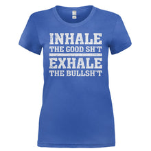 Load image into Gallery viewer, Inhale The Good, Exhale The Bad - T Shirt - INHALE_THE_GOOD_EXHALE_THE_BAD-_Ladies_-_Royal