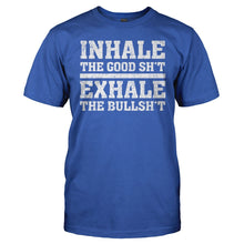 Load image into Gallery viewer, Inhale The Good, Exhale The Bad - T Shirt - INHALE_THE_GOOD_EXHALE_THE_BAD_men_royal
