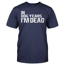 Load image into Gallery viewer, In Dog Years I'm Dead - T Shirt - IN_DOG_YEARS_I_M_DEAD_-_Men_-_navyblue