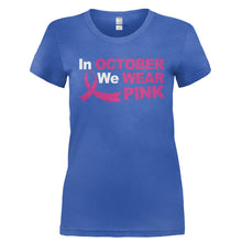 Load image into Gallery viewer, In October We Wear Pink - T Shirt - IN_OCTOBER_WE_WEAR_PINK-_Ladies_-_Royal