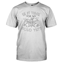 Load image into Gallery viewer, Is It Time For My Drum Solo Yet? - T Shirt - IS_IT_TIME_FOR_MY_DRUM_SOLO_YET_-_Men_-_white