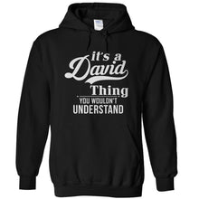 Load image into Gallery viewer, It's A David Thing - T Shirt - IT_S_A_DAVID_THING_-_hoodies_-_black