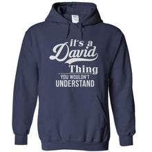Load image into Gallery viewer, It's A David Thing - T Shirt - IT_S_A_DAVID_THING_-_hoodies_-_navy