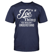 Load image into Gallery viewer, It's A Joe Thing, You Wouldn't Understand - T Shirt - IT_S_A_JOE_THING__YOU_WOULDN_T_UNDERSTAND_-_men_-_navy