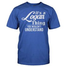 Load image into Gallery viewer, It's A Logan Thing, You Wouldn't Understand - T Shirt - IT_S_A_LOGAN_THING__YOU_WOULDN_T_UNDERSTAND_-_men_-_royal