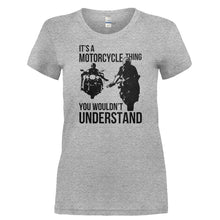 Load image into Gallery viewer, It's a Motorcycle Thing. - T Shirt - IT_S_A_MOTORCYCLE_THING-_Ladies_-_Grey