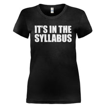 Load image into Gallery viewer, It's In The Syllabus - T Shirt - IT_S_IN_THE_SYLLABUS-_Ladies_-_Black