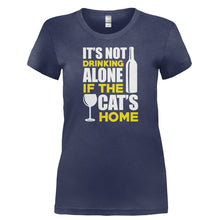 Load image into Gallery viewer, It's Not Drinking Alone if the Cat's Home - T Shirt - IT_S_NOT_DRINKING_ALONE_IF_THE_CAT_S_HOME-_Ladies_-_Navy