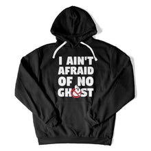 Load image into Gallery viewer, I Ain't Afraid Of No Ghost - T Shirt - I_AIN_T_AFRAID_OF_NO_GHOST_-_hoodie_-_black