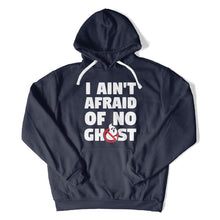 Load image into Gallery viewer, I Ain't Afraid Of No Ghost - T Shirt - I_AIN_T_AFRAID_OF_NO_GHOST_-_hoodie_-_navy_blue