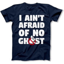 Load image into Gallery viewer, I Ain't Afraid Of No Ghost - T Shirt - I_AIN_T_AFRAID_OF_NO_GHOST_-_men_-_navy_blue
