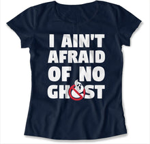 Load image into Gallery viewer, I Ain't Afraid Of No Ghost - T Shirt - I_AIN_T_AFRAID_OF_NO_GHOST_-_women_-_navy_blue
