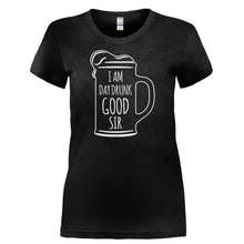 Load image into Gallery viewer, I Am Day Drunk Good Sir - T Shirt - I_AM_DAY_DRUNK_GOOD_SIR-_Ladies_-_Black