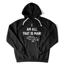 Load image into Gallery viewer, I Am All That Is Man - T Shirt - I_Am_All_That_Is_Man_hoodie_black