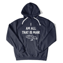 Load image into Gallery viewer, I Am All That Is Man - T Shirt - I_Am_All_That_Is_Man_hoodie_navy