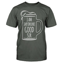 Load image into Gallery viewer, I Am Day Drunk Good Sir - T Shirt - I_Am_Day_Drunk_Good_Sir_charcoal