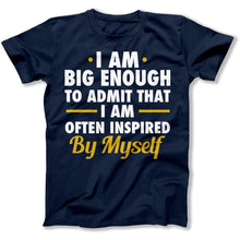 Load image into Gallery viewer, I Am Often Inspired By Myself - T Shirt - I_Am_Often_Inspired_By_Myself_men_navy